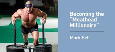 Ep. #769: Mark Bell on Finding His Calling and Becoming the “Meathead Millionaire”