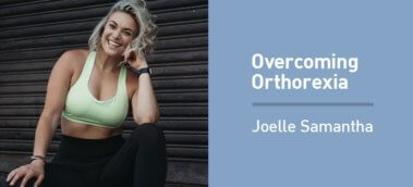 Ep. #760: Joelle Samantha on Overcoming Orthorexia