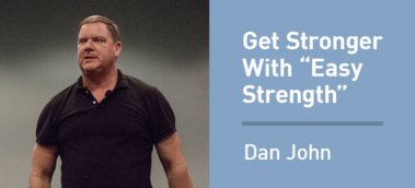 Ep. #787: Dan John on “Easy Strength” For Quick, Efficient Workouts That Really Work