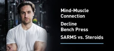 Ep. #830: Q&A: Mind-Muscle Connection, Decline Bench Press, Sarms vs. Steroids, and More