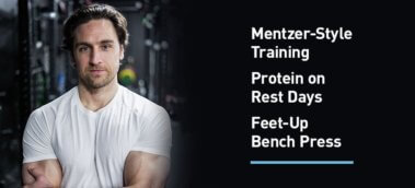 Ep. #842: Q&A: Mentzer-Style Training, Protein on Rest Days, Feet Up On Bench Press, and More