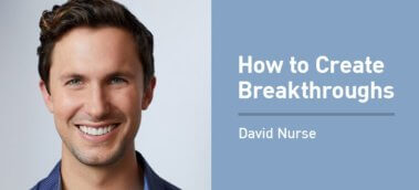 Ep. #866: David Nurse on How to Create Breakthroughs