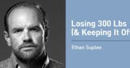 Ep. #875: Ethan Suplee on Losing 300 Pounds (and Keeping it Off)