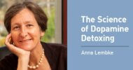 Ep. #890: Anna Lembke on the Truth About “Dopamine Detoxing”