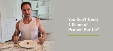 Ep. #912: Says You! 1 Gram of Protein Per Lb of Bodyweight Is More Than You Need