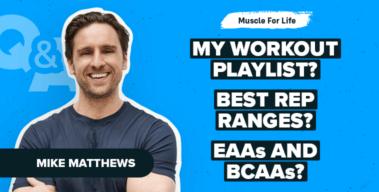 Ep. #985: Q&A: Best Rep Ranges, EAAs & BCAAs, My Workout Playlist, and More