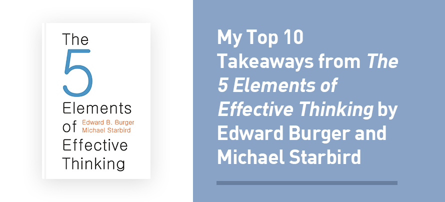 My Prime 10 Takeaways from The 5 Components of Efficient Considering by Edward Burger and Michael Starbird