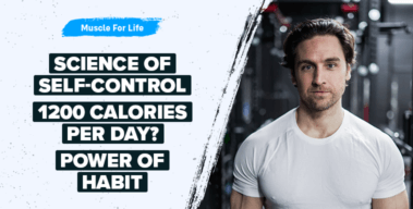 Ep. #1046: The Best of Muscle For Life: Science of Self-Control, Eating Less than 1,200 Calories, & Power of Habit