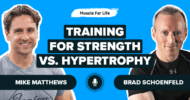 Ep. #1045: Brad Schoenfeld on Training For Strength Versus Hypertrophy