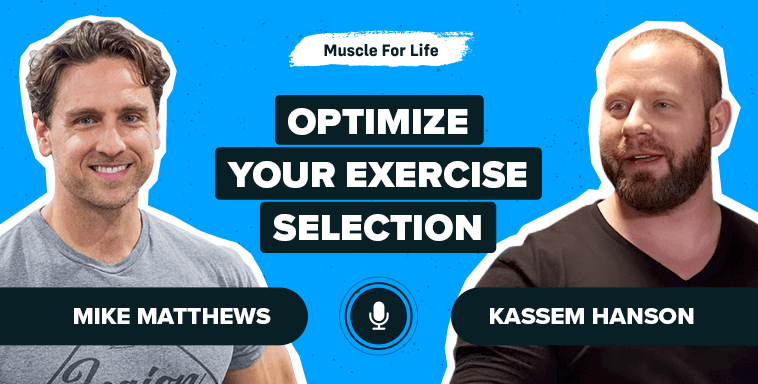 Kassem Hanson Optimize Your Exercise Selection Blogpost Ep. #1102: Kassem Hanson On Optimizing Your Exercise Selection