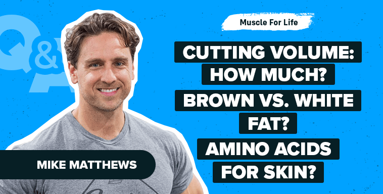 Ep. #1123: Q&A: Coaching Quantity and Rep Ranges on a Lower, Brown Vs. White Fats, Amino Acids For Pores and skin, & Extra