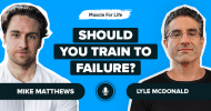 Ep. #1136: Lyle McDonald on the Truth About Training to Failure