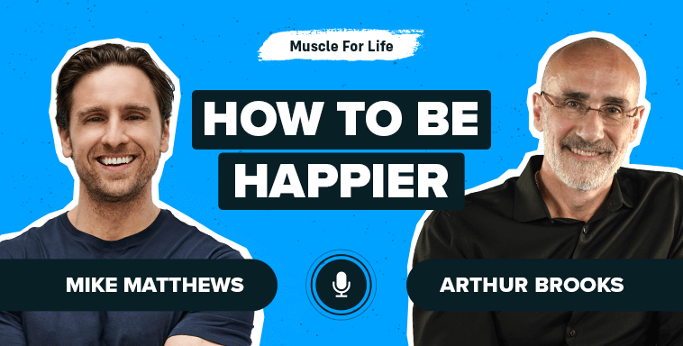 Ep. #1157: Arthur Brooks on How to Be Happier - Legion Athletics