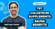 Ep. #1182: Q&A: When to Consider TRT, Colostrum Supplements, Sauna Benefits & More