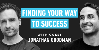 Ep. #1184: Jonathan Goodman on Writing, Success, and Finding Your Way