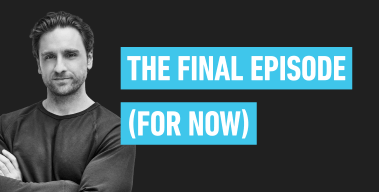 Ep. #1189: The Final Episode (For Now)